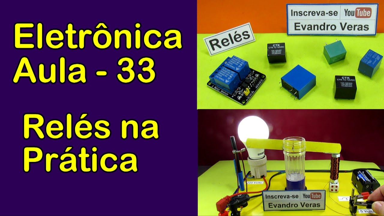 Eletrônica: Aula 33 - Eletroímãs e Relés na prática