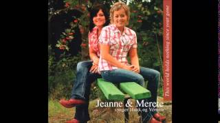 Jeanne &amp; Merete - This world holds nothing since your gone