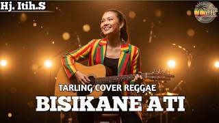 Download lagu BISIKANE ATI - HJ. ITIH.S {Tarling Reggae Ska Cover} Viral TikTok 2026 mp3
