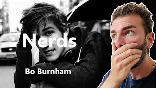 First Time Reaction | Bo Burnham - Nerds | This song does it ALL |