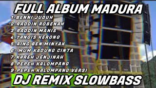 Download lagu DJ MADURA- BENNI JUDUH - LAGU MADURA FULL ALBUM SLOW BASS pepeh kalompang versi2025 mp3