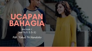Download lagu Ucapan Bahagia Bagian 1 (Matius 5:3-5) - Pdt. Yakub Tri Handoko mp3