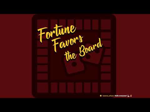Fortune Favors the Board -  "episode 34"