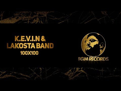 K.E.V.I.N & LAKOSTA BAND - 100x100 (Official video, 2017) - Кевин и Лакоста Бенд - 100х100