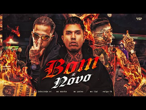 BOM E NOVO - MC Marks,  MC Joãozinho VT, MC Paiva,Vulgo FK e MC Lipi (DJ GM)