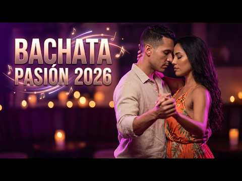 Bachata Nueva 2026 💃 Mejores Canciones de Amor del Momento - Bachata Romántica Mix 2026