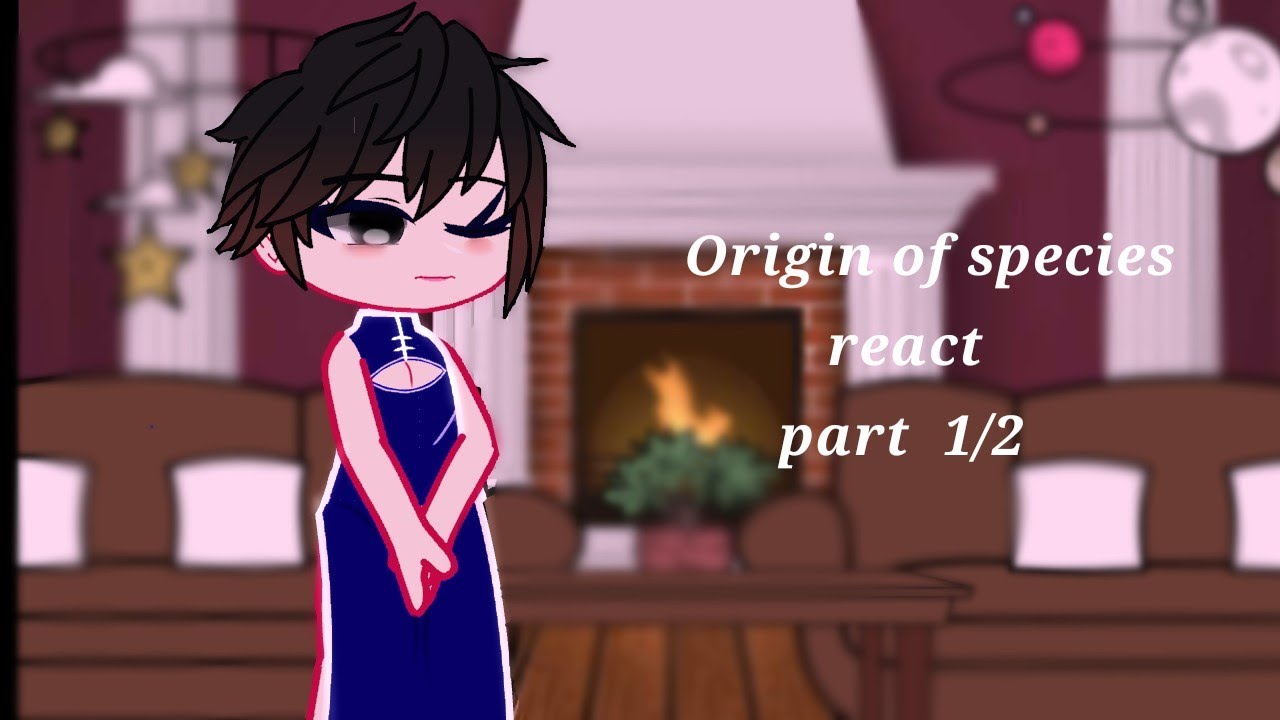 Origin of species react || Part 1/2 || BL manhwa || gacha club || read desc ||