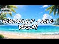 Bogdan DLP Solo Versuri Lyrics