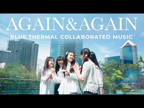 【 Blue Thermal x AGAIN AGAIN】Collaborated Music  | LAST IDOL THAILAND