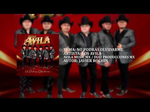 Los Avila - No Podrás Olvidarme (Estreno Mayo 2023)