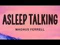 Magnus Ferrell - Asleep Talking (Lyrics)