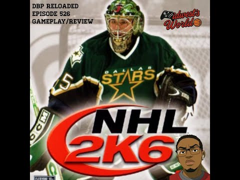 DBP Reloaded Episode 526 - NHL 2K6 |XBOX 360| Gameplay/Review