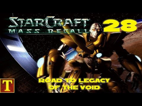 Road to Legacy of the Void - StarCraft Mass Recall - Part 28