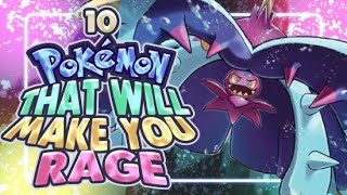 10 Pokemon That Will Make You Rage!