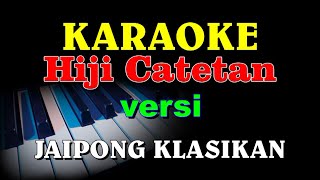 Download lagu HIJI CATETAN VERSI KARAOKE  JAIPONG KLASIKAN mp3 Download lagu HIJI CATETAN VERSI KARAOKE  JAIPONG KLASIKAN mp3
