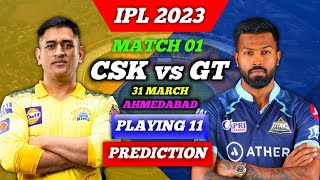 IPL 2023 - Chennai Super Kings vs Gujarat Titans Playing 11 | Head to Head | Who will Win | Match 01