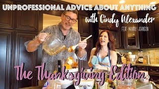 Cindy Alexander - Unprofessional Advice About Anything | Thanksgiving Edition Ft. Mannix Johnson