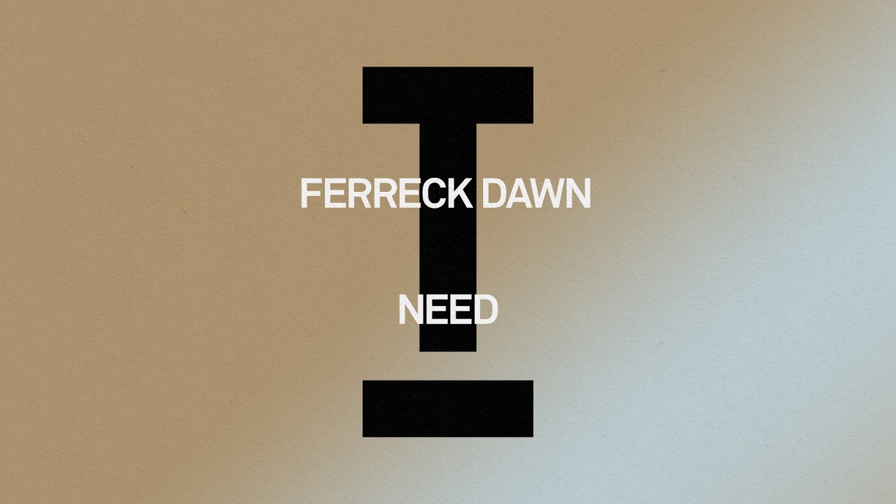 Ferreck Dawn - Need [House]