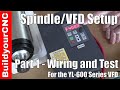 Spindle And VFD Variable Frequency Drive Setup Part 1