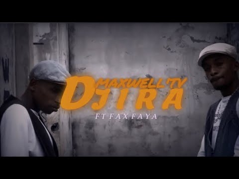 MAXWELL’TV - D  J   I   R  A   FT Fax FaYa (CLIP)