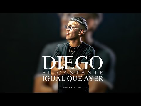 Diego El Cantante - Igual Que Ayer ( Video Oficial )