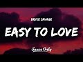 Bryce Savage - Easy To Love (Lyrics)
