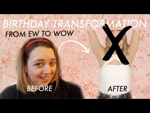 48 HOUR TRANSFORMATION/GLOW UP FOR MY BIRTHDAY