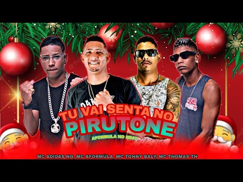 MC ADIDAS NG, MC THOMAS TH, MC AFORMÚLA E MC TONNY BALY - TU VAI SENTA NO PIRUTONE