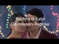 Rachna Kabir Darmiyaan Reprise Theme Song