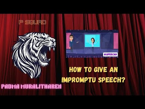 How to Give An Impromptu Speech 💬| PSQUAD| PADMA MURALITHAREN