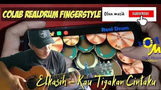 Download lagu Alip_ba_ta ( Elkasih - Kau Tigakan Cintaku ) Fingerstyle   Real Drum Cover mp3