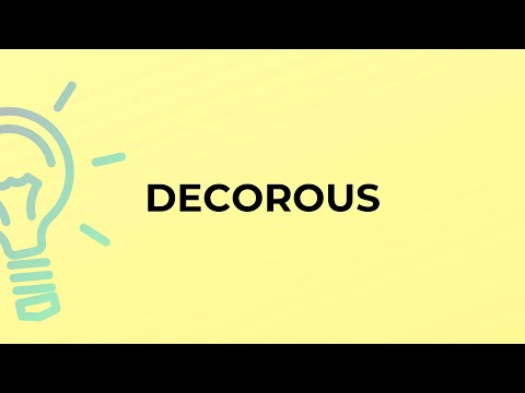 What is the meaning of the word DECOROUS?