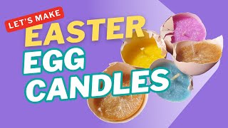 Make Adorable Easter Egg Candles with me (Perfect for Spring Decor!)