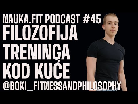 Kućni trening za cijelo tijelo - Bojan Grujić - nauka.fit podcast #45