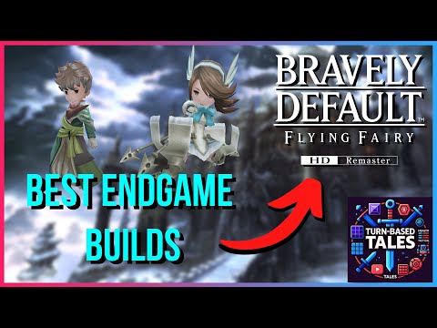 Best Endgame Builds in Bravely Default Flying Fairy HD Remaster