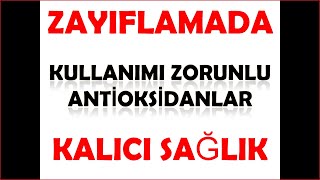 Zayıflamada kullanılması gereken antioksidan besin tamamlayıcıları