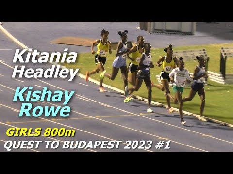 Kitania Headley | Kishay Rowe | Leanna Lewis | GIRLS 800m | Quest to Budapest #1
