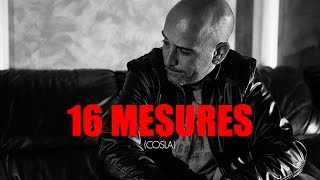 16 MESURES - COSLA (Prod By Liv'Ol)