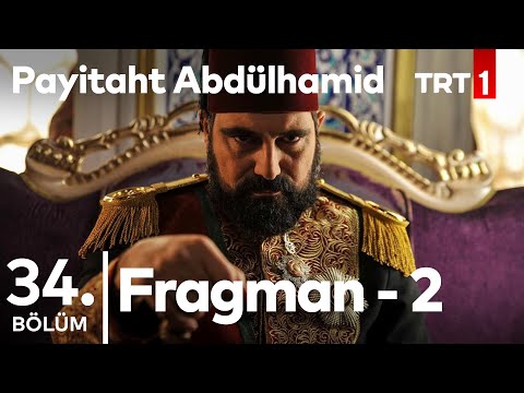 Payitaht Abdülhamid 34.Bölüm 2.Tanıtımı
