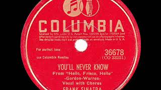 1943 OSCAR-WINNING SONG: You’ll Never Know - Frank Sinatra &amp; The Bobby Tucker Singers