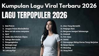 Download lagu KUMPULAN LAGU VIRAL TERBARU 2026 - LAGU TERPOPULER 2026 | LAGU POP INDONESIA TERBARU 2026 mp3