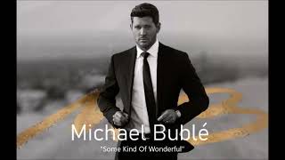 ⚡️Michael Bublé⚡️Some Kind of Wonderful