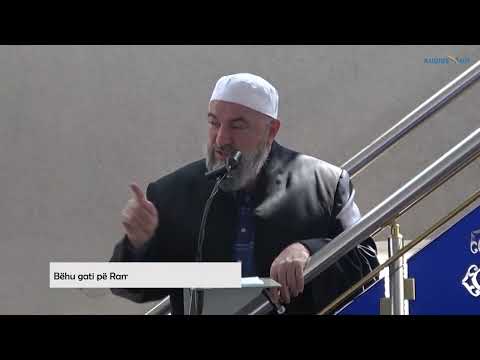 Bëhu gati për Ramazan - Hoxhë Ferid Selimi - Hutbe