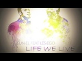 Sun-EL Musician - Life We Live Feat. LesEGO (Audio)