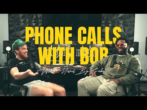 EVERY ARTIST NEEDS TO HEAR THIS CONVERSTAION | PHONE CALLS WITH BOB #1