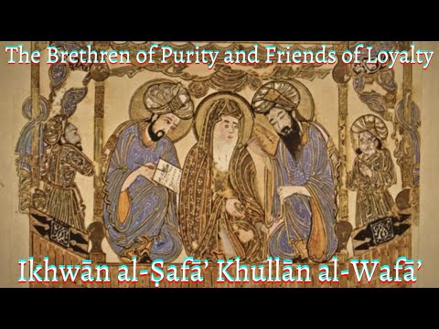 The Brethren of Purity (Ikhwan al-Safa) - Introduction