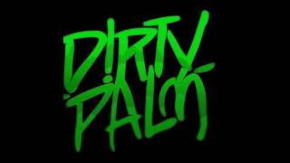 Dirty Palm - Grime Thing