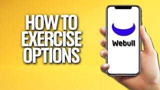 How To Exercise Options In Webull Tutorial