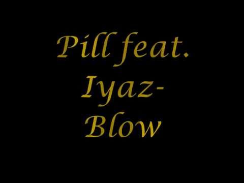 Iyaz feat. Pill- Blow up (HQ)