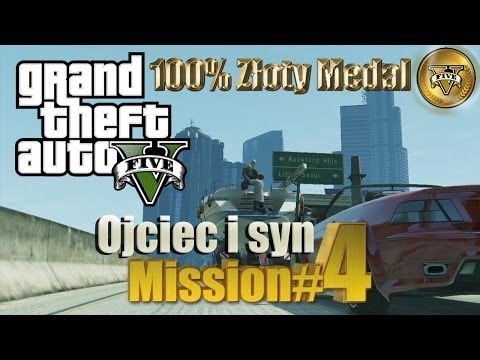 GTA 5 PL: Mission#4 - Ojciec i syn [100% Złoty Medal]